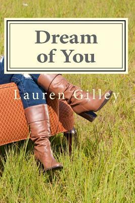 Dream of You by Lauren Gilley