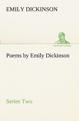 Poems by Emily Dickinson, Series Two by Emily Dickinson