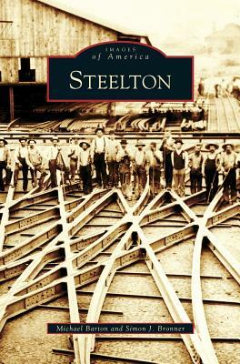 Steelton by Michael Barton, Simon J. Bronner