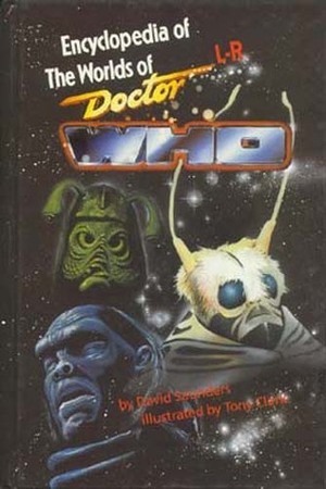 Encyclopedia of the Worlds of Doctor Who: Book 3 L to R by David Saunders