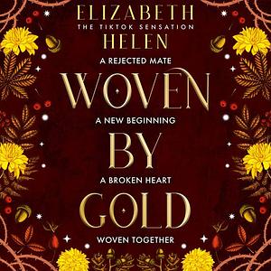 Woven by Gold by Elizabeth Helen