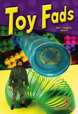 Toy Fads by Beth Dvergsten Stevens