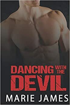 Dancing with the Devil by Marie James