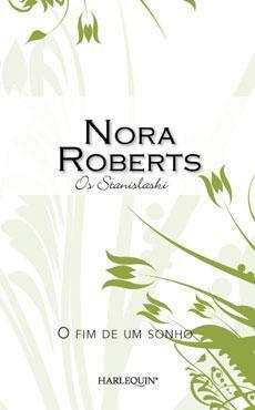 O fim de um sonho(The Stanislaskis #5) by Nora Roberts
