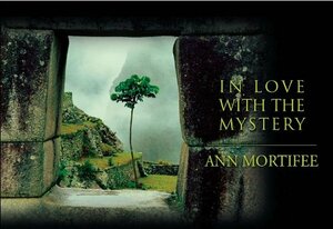 In Love with the Mystery by Ann Mortifee