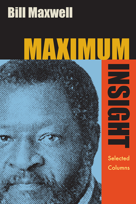 Maximum Insight by Bill Maxwell