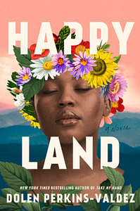 Happy Land by Dolen Perkins-Valdez