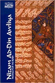 Nizam Ad-Din Awliya: Morals for the Heart: Conversations of Shaykh Nizam Ad-Din Awliya Recorded by Amir Hasan Sijzi by Bruce B. Lawrence