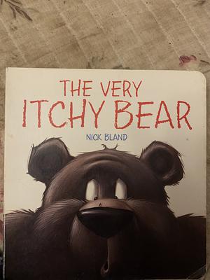 The Very Itchy Bear by Nick Bland