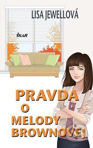 Pravda o Melody Brownovej by Lisa Jewell, Lisa Jewell