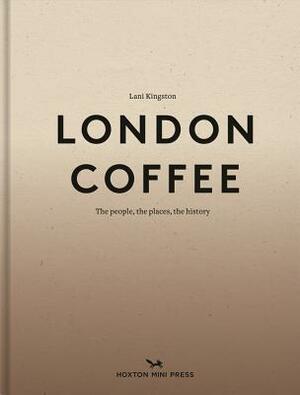 London Coffee by Lani Kingston