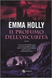 Il profumo dell'oscurità by Emma Holly