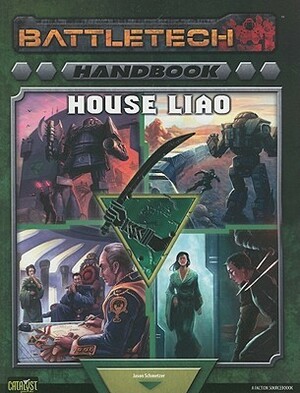 Handbook: House Liao: A Classic Battletech Sourcebook by Jason Schmetzer
