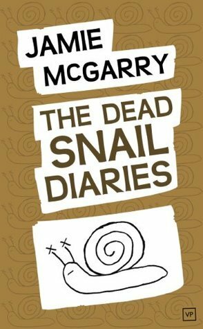 The Dead Snail Diaries by Jamie McGarry
