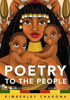 Poetry To The People by Nica Bautista, Rachael Mya Chaitika, Cleopatra Shava, Prince Milverton, Lorina O. Thompson, Alexander Reynolds, Kimberley Chakona, Chiedza Chimbare