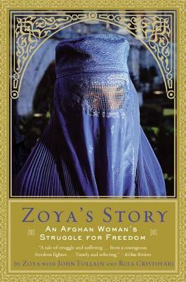 Zoya's Story: An Afghan Woman's Struggle for Freedom by Zoya, John Follain, Rita Cristofari