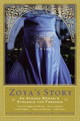 Zoya's Story: An Afghan Woman's Struggle for Freedom by Zoya, John Follain, Rita Cristofari
