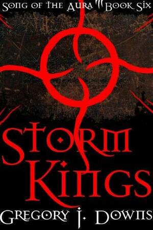 Storm Kings by Gregory J. Downs