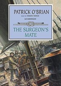 The Surgeon's Mate by Patrick O'Brian