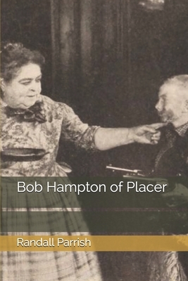 Bob Hampton of Placer by Randall Parrish