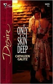 Only Skin Deep by Cathleen Galitz