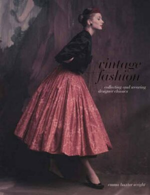 Vintage Fashion by Emma Baxter-Wright
