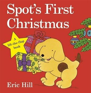 Spot's First Christmas Lift the Flap by Eric Hill