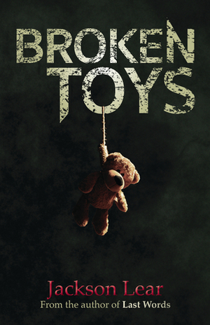 Broken Toys by Jackson Lear