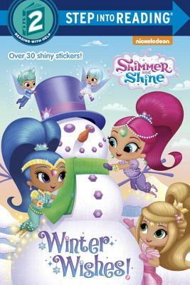 Winter Wishes! (Shimmer and Shine) by Kristen L. Depken