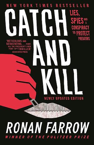 Catch & Kill by Ronan Farrow, Ronan Farrow