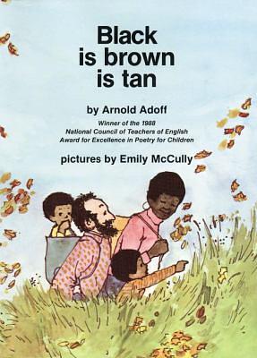 black is brown is tan by Arnold Adoff