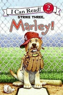 Marley: Strike Three, Marley! by John Grogan