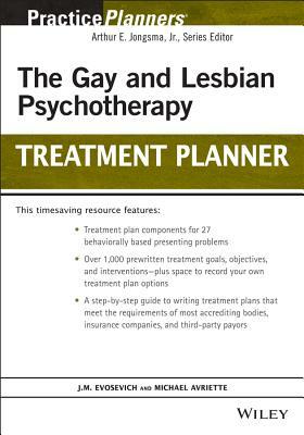 The Gay and Lesbian Psychotherapy Treatment Planner by J. M. Evosevich, Michael Avriette