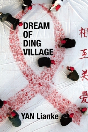 Dream of Ding Village by Yan Lianke, Cindy Carter