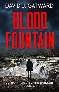 Blood Fountain  by David J. Gatward