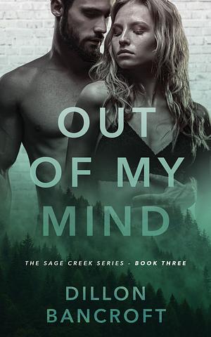 Out of My Mind by Dillon Bancroft