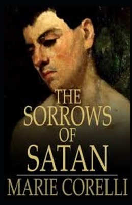 The Sorrows of Satan Illustrated by Marie Corelli