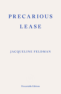 Precarious Lease by Jacqueline Feldman