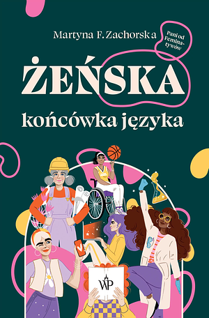 Żeńska końcówka języka by Martyna F. Zachorska