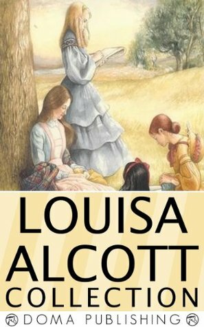 Louisa Alcott Collection: 39 Works by Louisa May Alcott