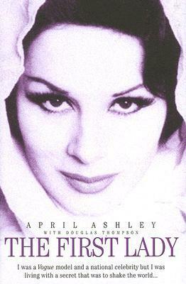 The First Lady by April Ashley, Douglas Thompson