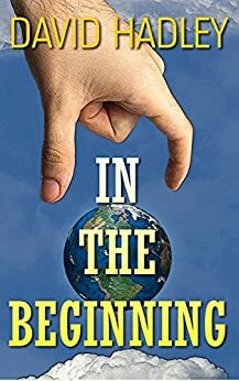 In the Beginning by David Hadley