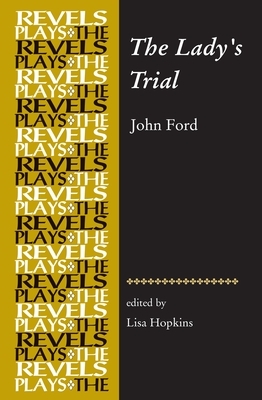 The Lady's Trial: By John Ford by 