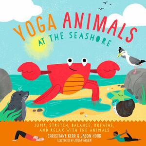 Yoga Animals At the Seashore by Christiane Kerr, Jason Hook