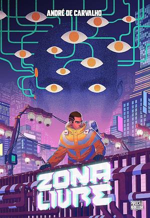 Zona Livre by André de Carvalho