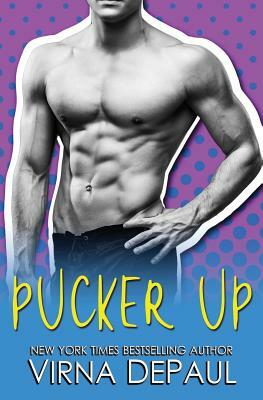 Pucker Up by Virna DePaul