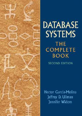 Database Systems: The Complete Book by Jeffrey Ullman, Hector Garcia-Molina, Jennifer Widom