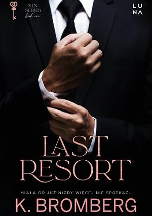 Last resort by K. Bromberg