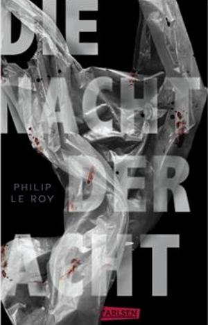 Die Nacht der Acht by Philip Le Roy