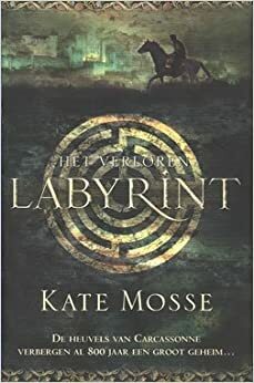 Het verloren labyrint by Kate Mosse